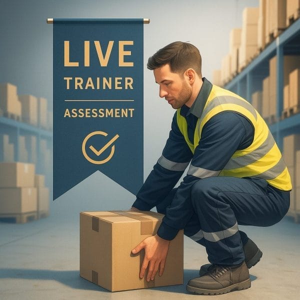 Mastering Safe Manual Handling: Techniques & Risk Management - With Live Assessment Add-On